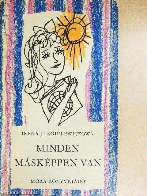 Minden másképpen van