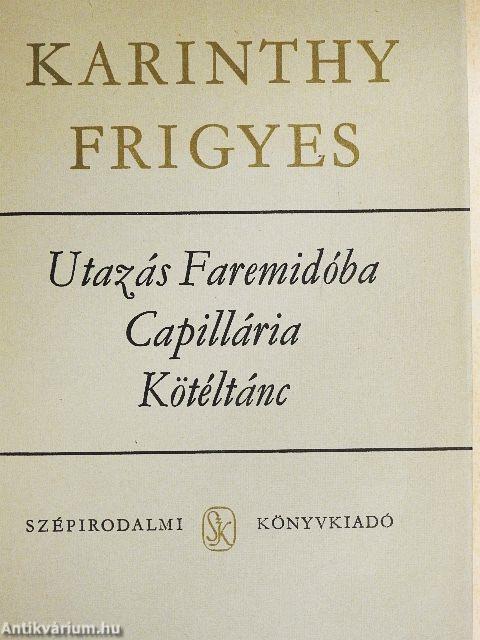 Utazás Faremidóba/Capillária/Kötéltánc