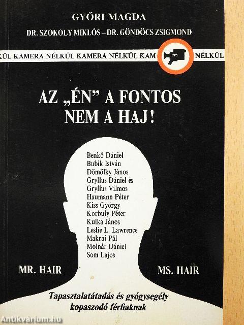 Az "Én" a fontos, nem a haj!