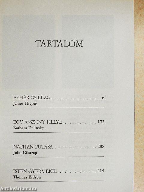 Fehér csillag/Egy asszony helye/Nathan futása/Isten gyermekei