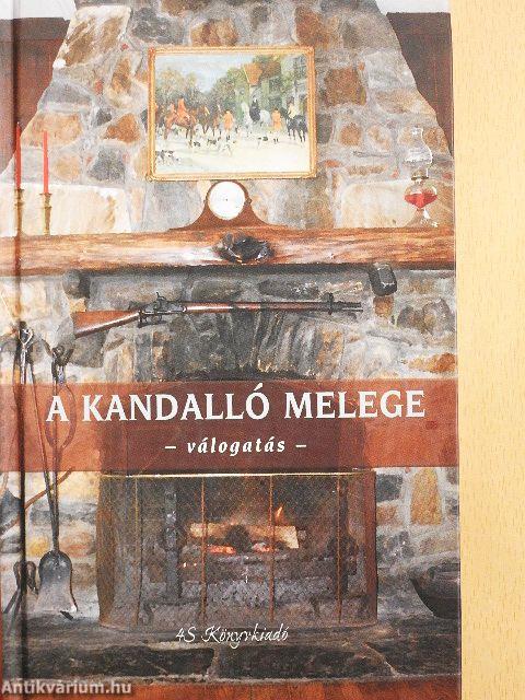 A kandalló melege