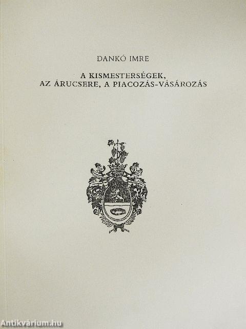 A kismesterségek, az árucsere, a piacozás-vásározás