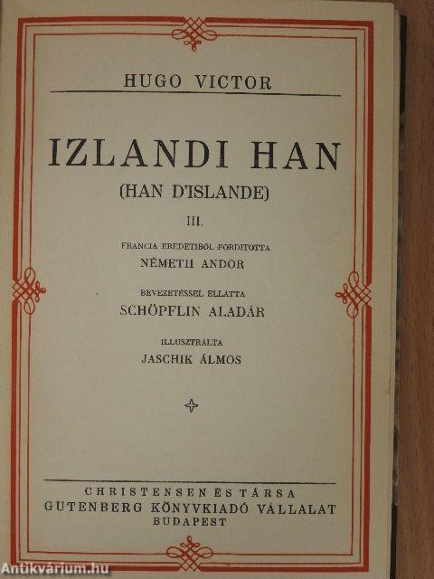 Izlandi Han I-III./Egy halálraitélt utolsó napja/Claude Gueux