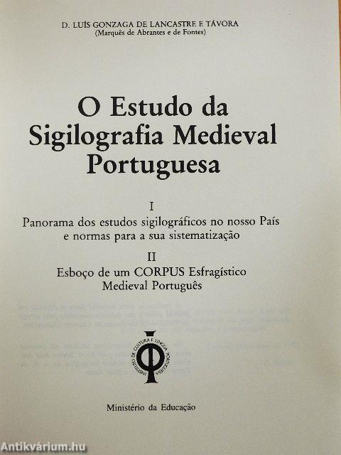 O Estudo da Sigilografia Medieval Portuguesa