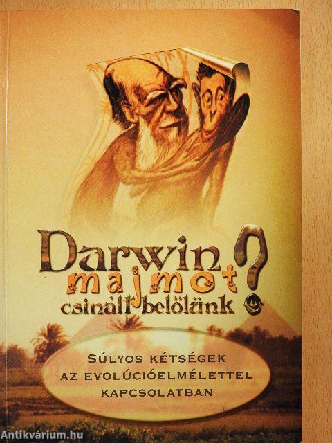 Darwin majmot csinált belőlünk?