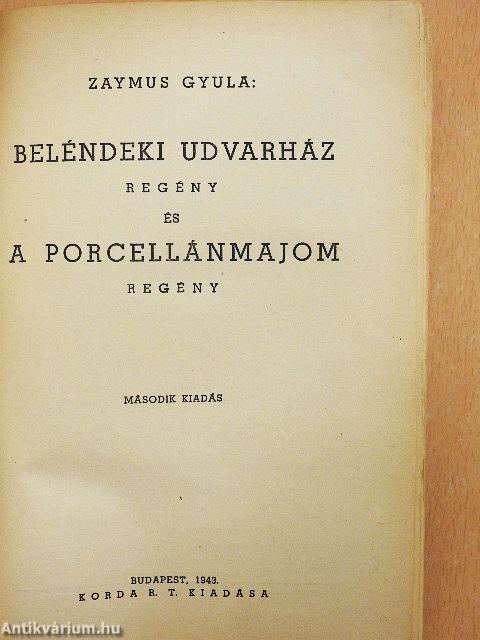 Beléndeki udvarház/A porcellánmajom