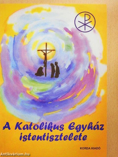 A katolikus egyház istentisztelete