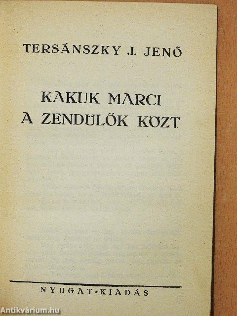 Kakuk Marci a zendülők közt