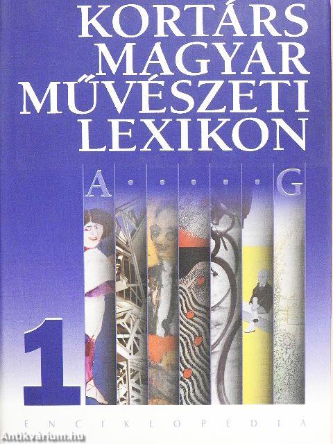 Kortárs Magyar Művészeti Lexikon 1-3.