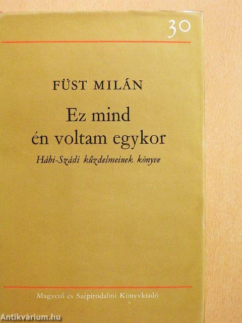 Ez mind én voltam egykor