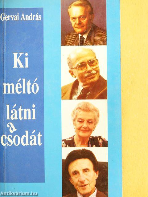 Ki méltó látni a csodát