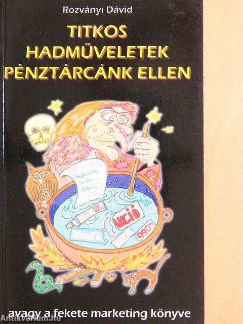 Titkos hadműveletek pénztárcánk ellen