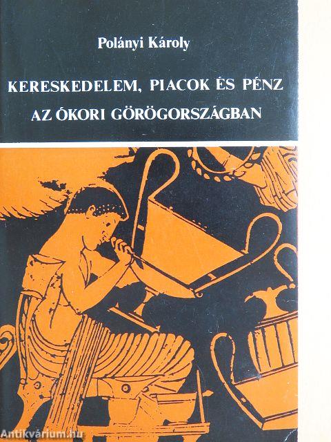 Kereskedelem, piacok és pénz az ókori Görögországban