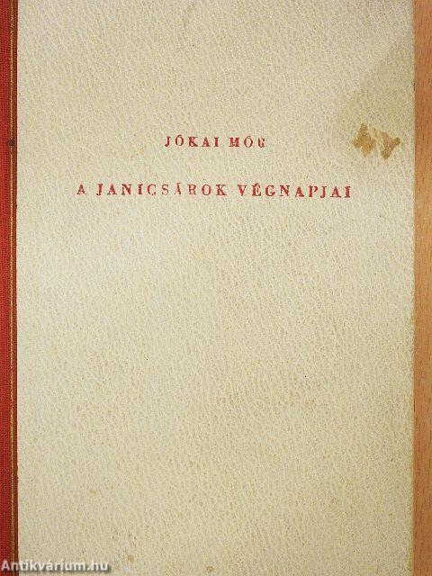 A janicsárok végnapjai/A fehér rózsa