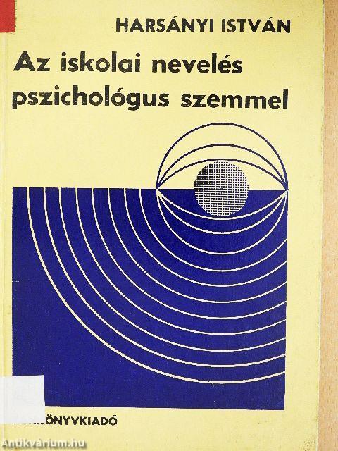 Az iskolai nevelés pszichológus szemmel