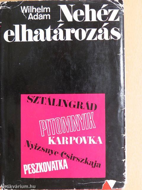 Nehéz elhatározás