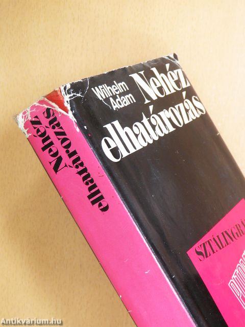 Nehéz elhatározás