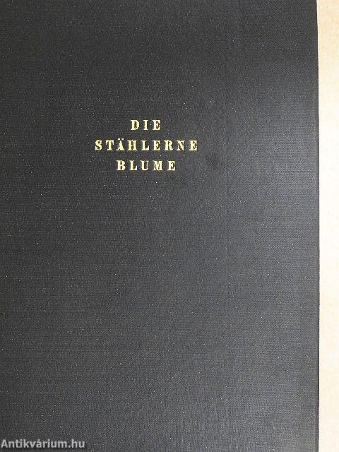 Die stählerne Blume