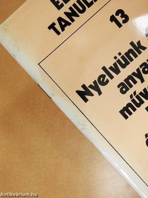 Nyelvünk állapota, anyanyelvi műveltségünk helyzete és feladataink