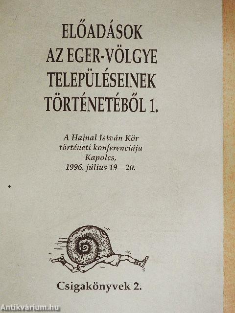 Előadások az Eger-völgye településeinek történetéből 1.