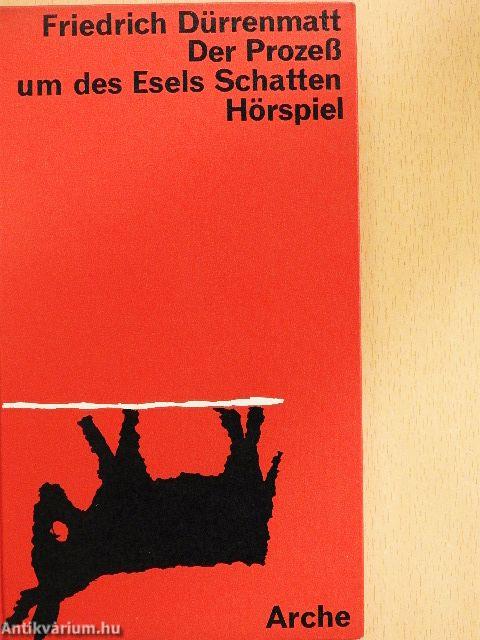 Der Prozess um des Esels Schatten
