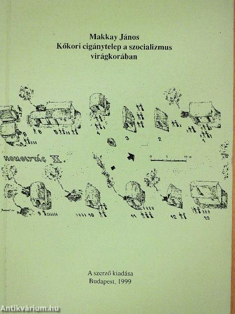 Kőkori cigánytelep a szocializmus virágkorában