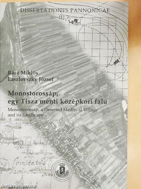 Monostorossáp, egy Tisza menti középkori falu