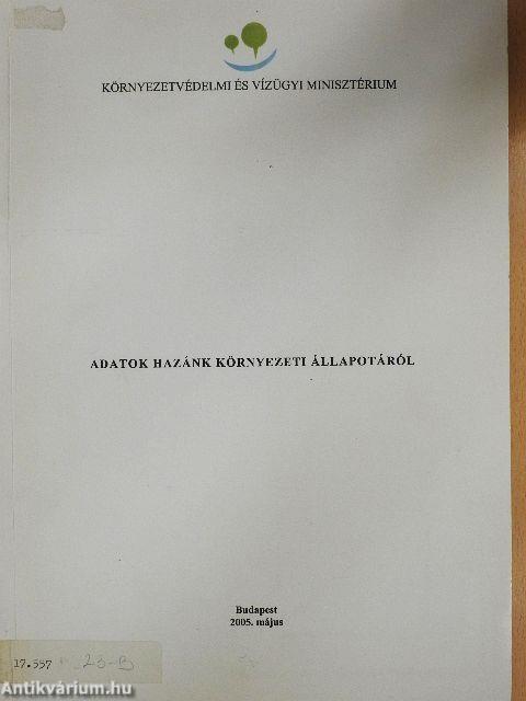Adatok hazánk környezeti állapotáról