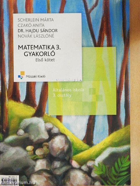 Matematika 3. Első kötet/Matematika 3. gyakorló Első kötet