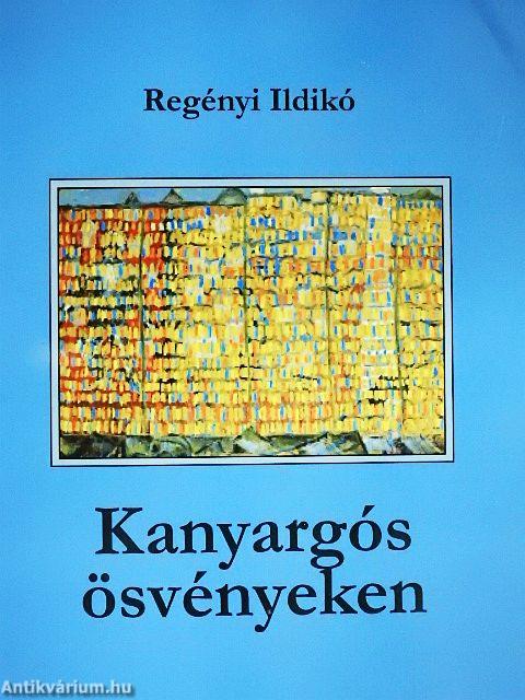 Kanyargós ösvényeken