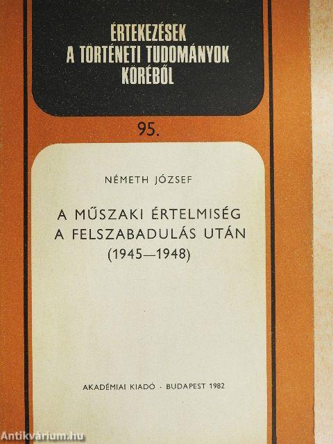 A műszaki értelmiség a felszabadulás után