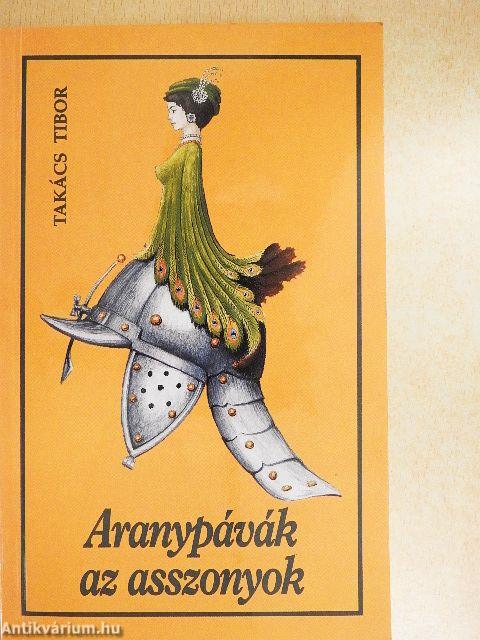 Aranypávák az asszonyok