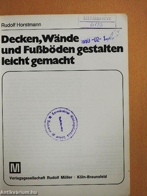 Decken, Wände und Fußböden gestalten leicht gemacht