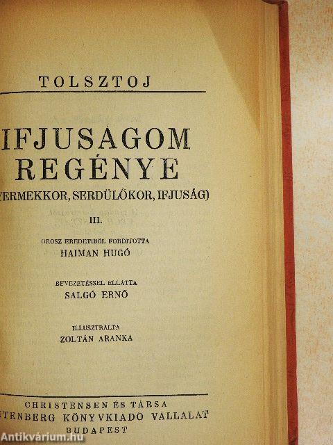 Ifjuságom regénye I-III./A sötétség hatalma/Ez az oka mindennek