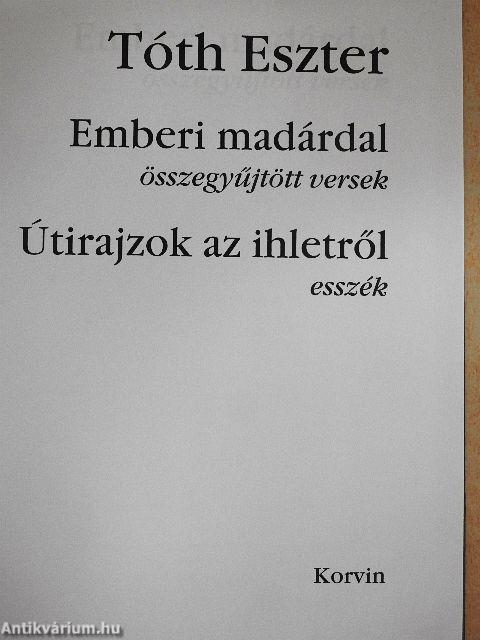 Emberi madárdal/Útirajzok az ihletről