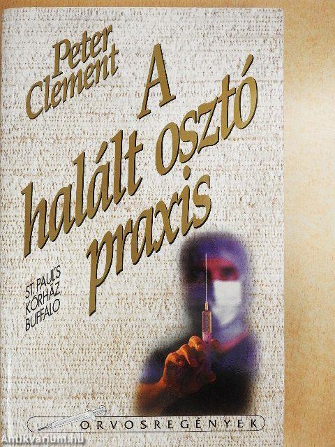 A halált osztó praxis