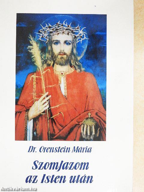 Szomjazom az Isten után