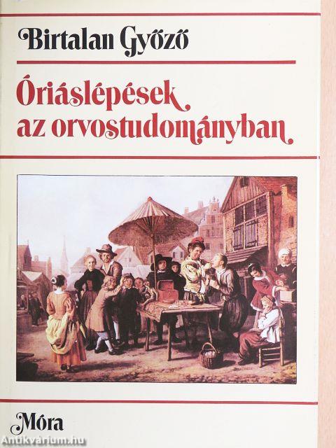 Óriáslépések az orvostudományban