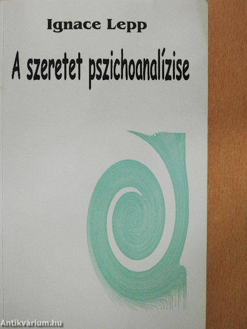 A szeretet pszichoanalízise