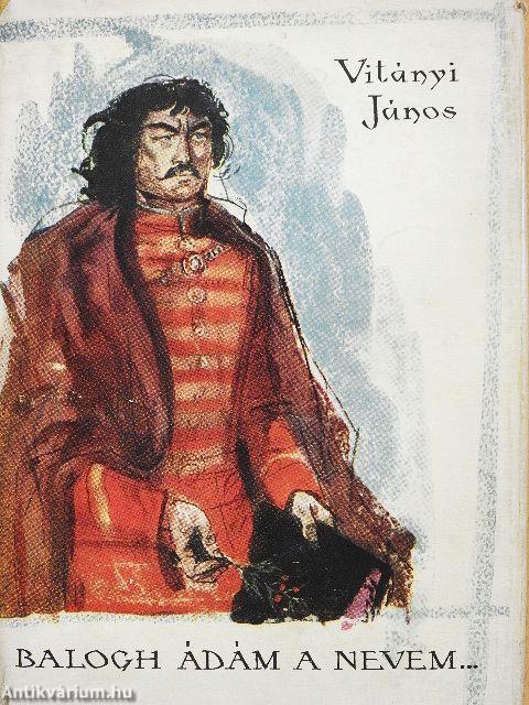 Balogh Ádám a nevem...