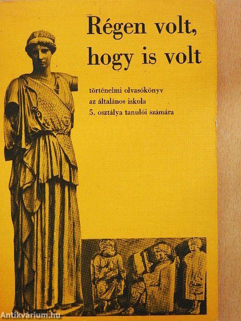 Régen volt, hogy is volt