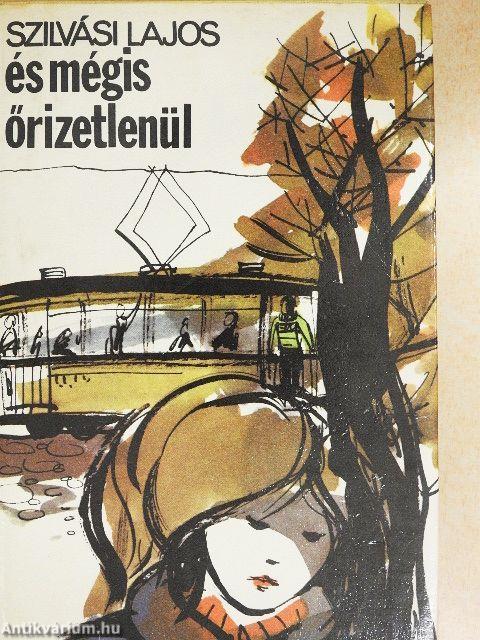 És mégis őrizetlenül