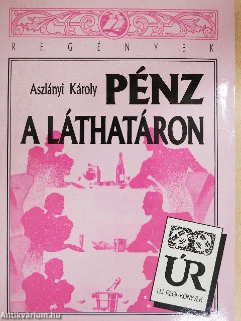 Pénz a láthatáron