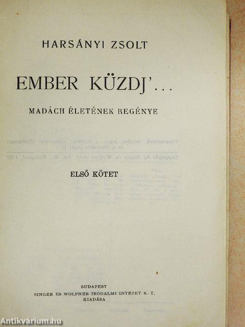 Ember küzdj'... I-III.