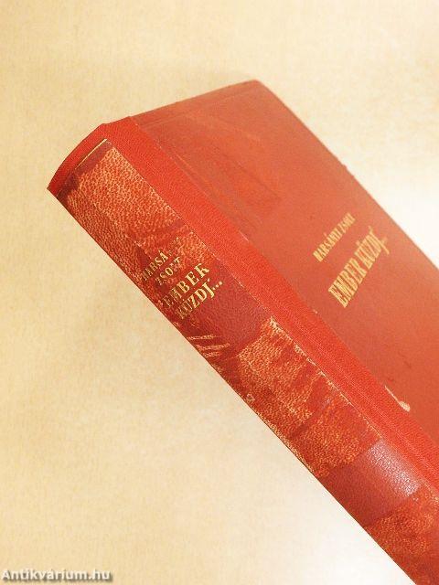 Ember küzdj'... I-III.