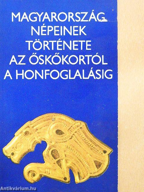 Magyarország népeinek története az őskőkortól a honfoglalásig
