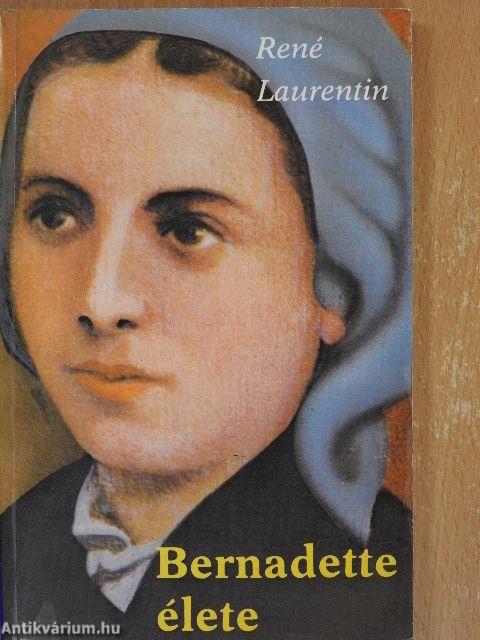 Bernadette élete