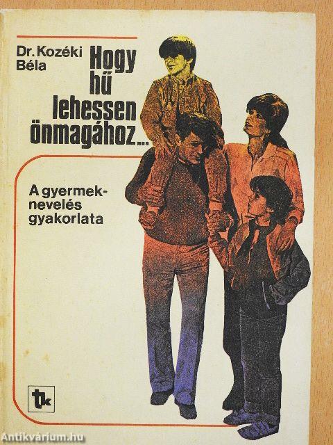 Hogy hű lehessen önmagához...