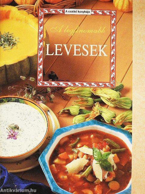 A legfinomabb levesek