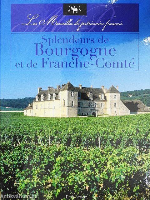Splendeurs de Bourgogne et de Franche-Comté
